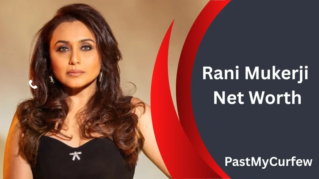 Rani Mukerji Net Worth 2026: Bollywood Fees, Mardaani 3 & Career Earnings