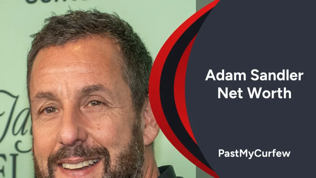 Adam Sandler Net Worth 2026: Netflix Deals, Happy Madison & Career Earnings