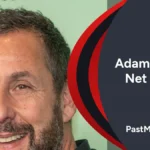 Adam Sandler Net Worth in 2026: How Much Is Adam Sandler Worth?