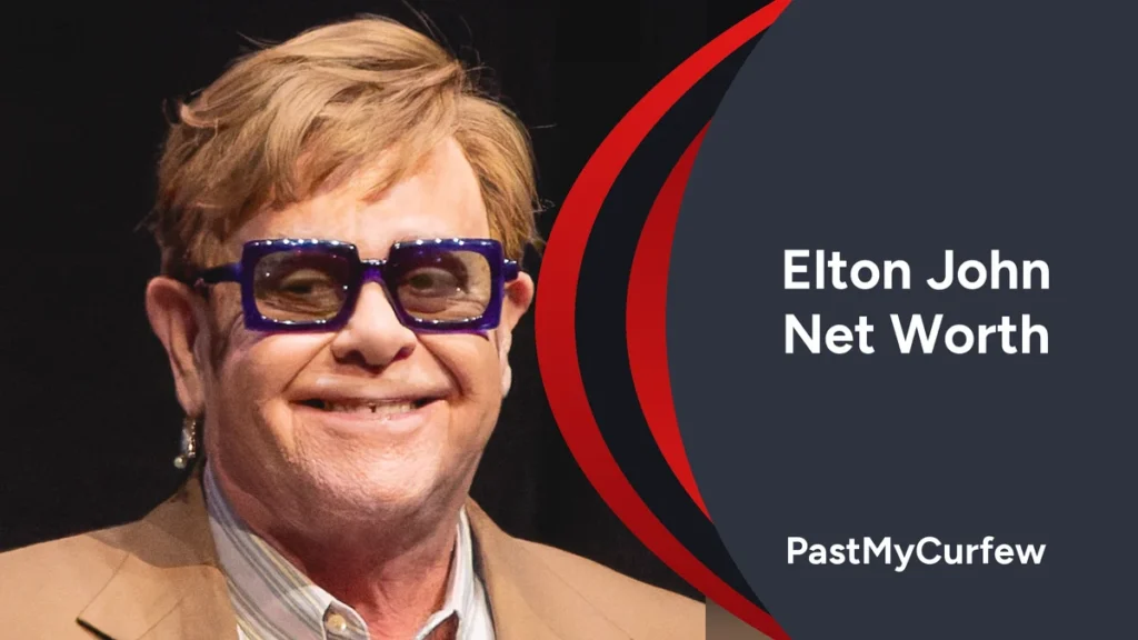 Elton John Net Worth 2026: Music Royalties, Farewell Tour & Career Earnings