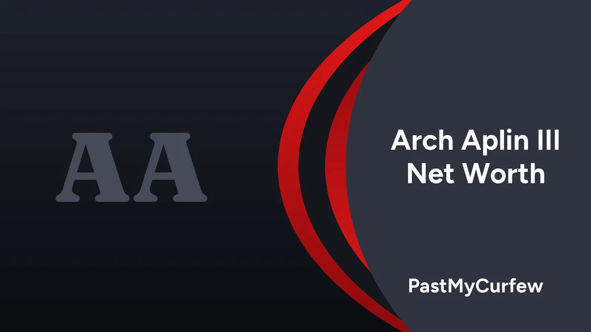 Arch Aplin III net worth